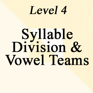 Level 4: Syllable Division & Vowel Teams