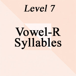 Level 7: Vowel-R Syllables