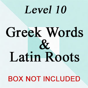 Level 10: Greek Words & Latin Roots (NO BOX)